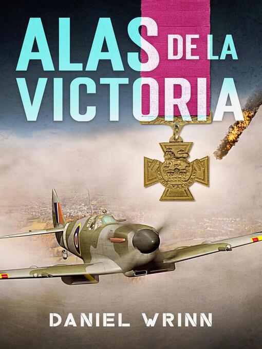 Title details for Alas de La Victoria by Daniel Wrinn - Available